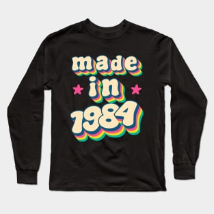 Made in 1984 | 40th birthday | original and limited Long Sleeve T-Shirt